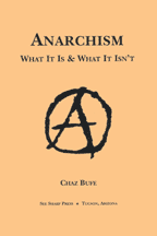 <i>Anarchism: What It Is & What It Isn't</I>, by Chaz Bufe cover graphic