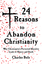 24 Reasons to Abandon Christianity, by Charles Bufe, cover graphic