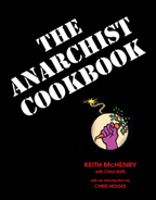 The Anarchist Cookbook, by Keith McHenry with Chaz Bufe, introduction by Chris Hedges 
 cover graphic