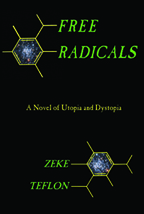 Free Radicals: A Novel of Utopia and Dystopia cover graphic